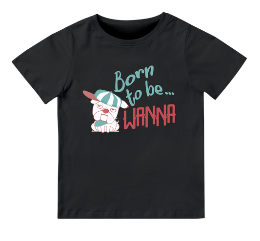 Born To Be - T-Shirt Bimbo/a